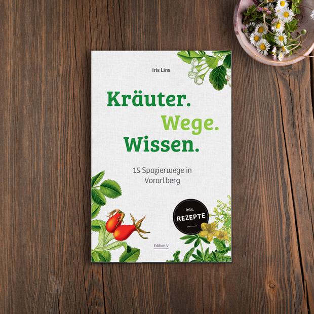 Buch Kräuter Wege Wissen von Iris Lins. 15 Spazierwege in Vorarlberg inkl. Rezepte